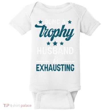 Wedding Anniversary Being A Trophyhusband Is Exhausting Baby Bodysuit