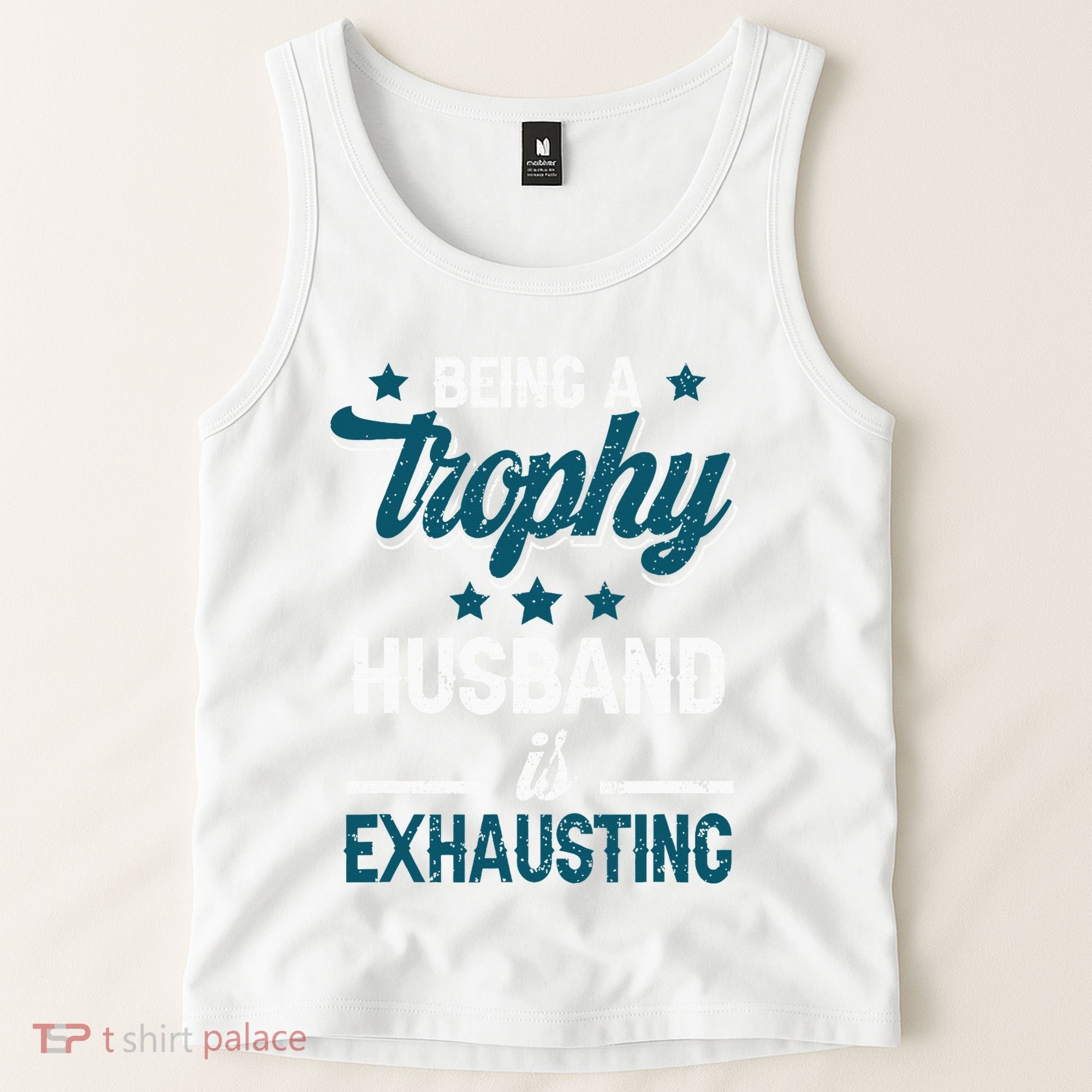 Wedding Anniversary Being A Trophyhusband Is Exhausting Tank Top