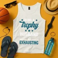 Wedding Anniversary Being A Trophyhusband Is Exhausting Tank Top thumb 4