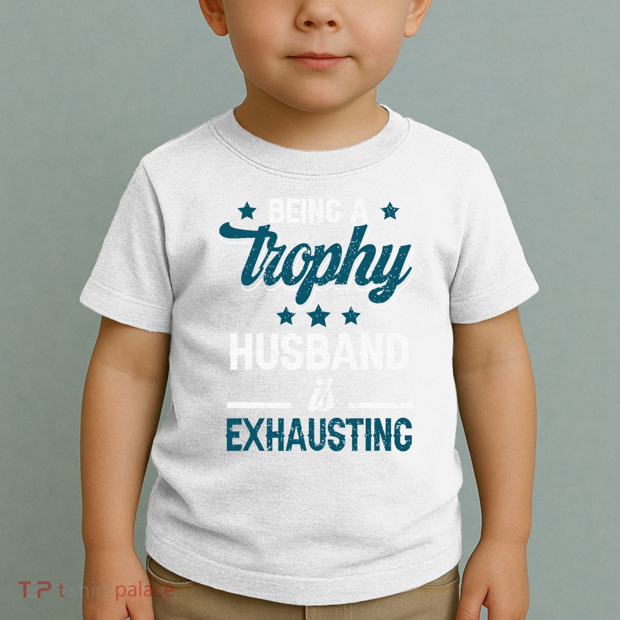 Wedding Anniversary Being A Trophyhusband Is Exhausting Toddler T-Shirt