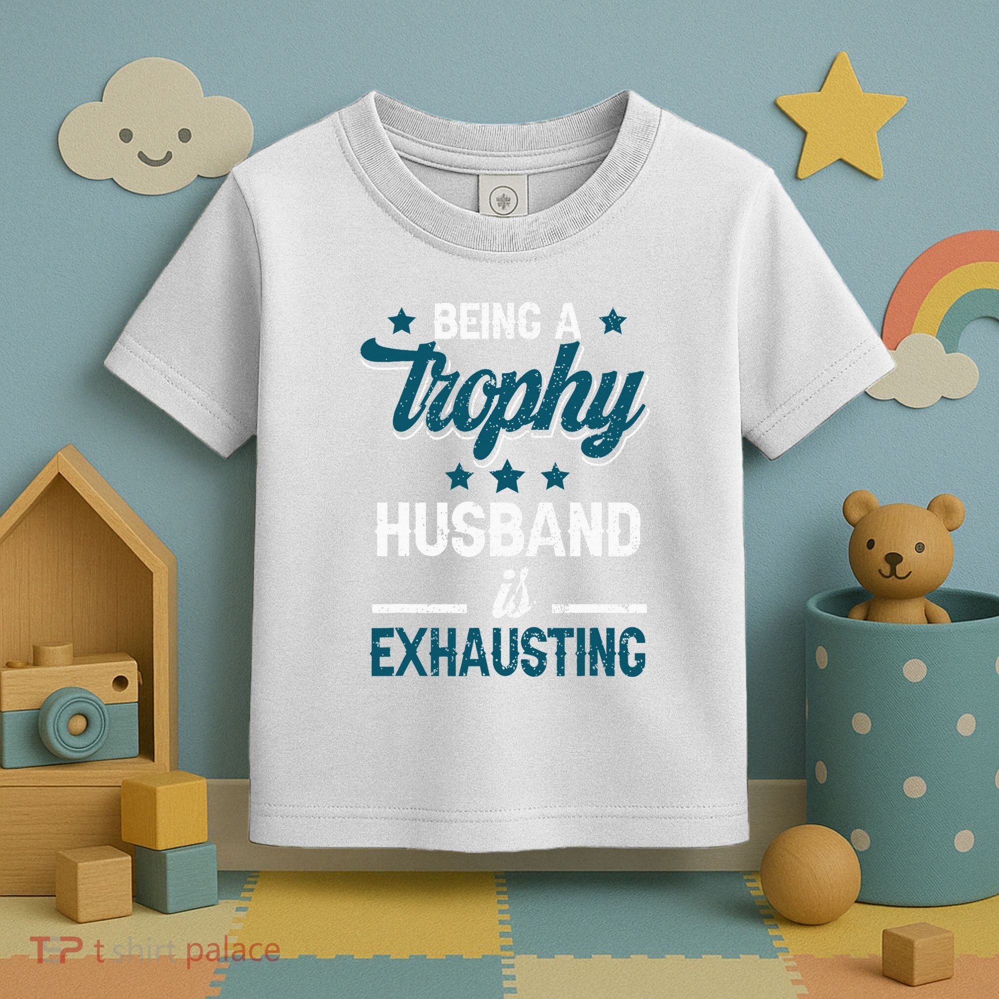 Wedding Anniversary Being A Trophyhusband Is Exhausting Toddler T-Shirt