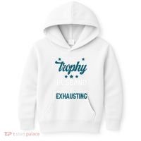 Wedding Anniversary Being A Trophyhusband Is Exhausting Kids Hoodie thumb 0