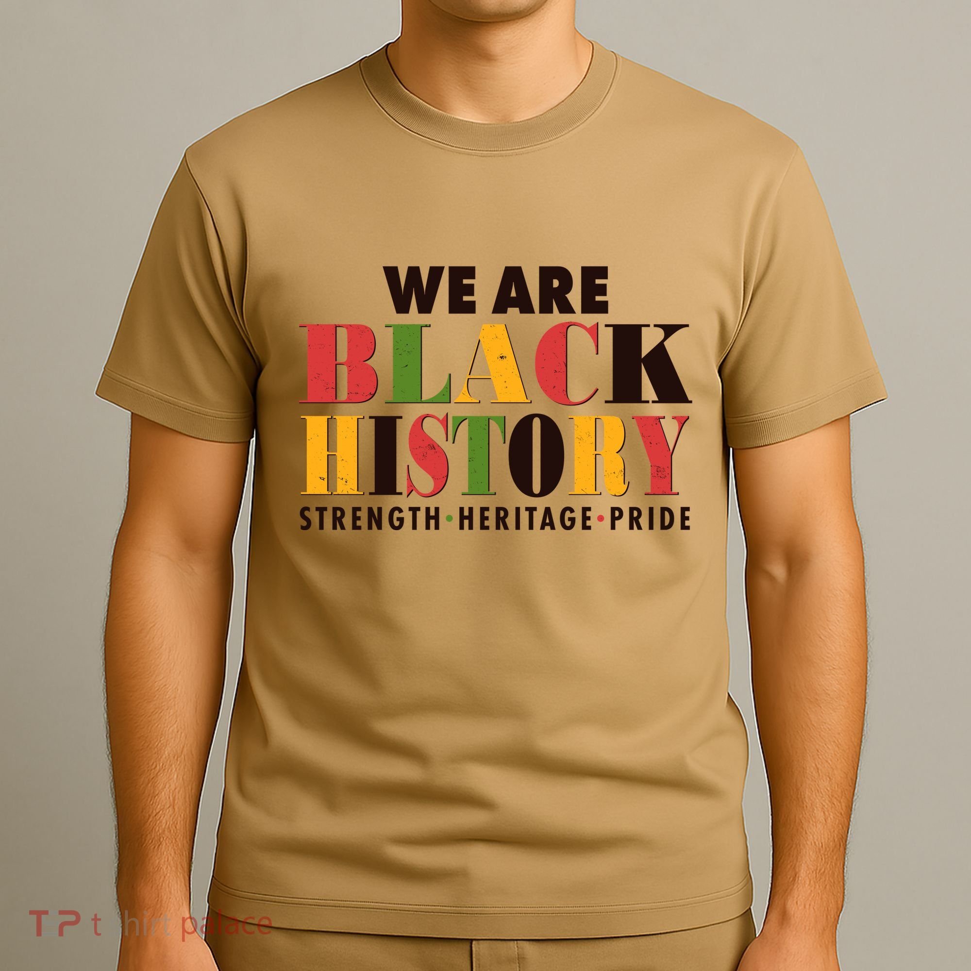 We Are Black History Strength Heritage Pride T-Shirt