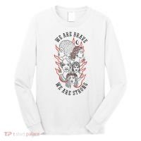 We Are Brave We Are Strong Female Long Sleeve Shirt thumb 0