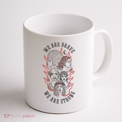 We Are Brave We Are Strong Female Coffee Mug back