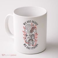 We Are Brave We Are Strong Female Coffee Mug thumb 0