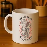 We Are Brave We Are Strong Female Coffee Mug thumb 4