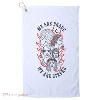 We Are Brave We Are Strong Female Golf Towel thumb 0
