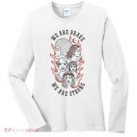 We Are Brave We Are Strong Female Women's Long Sleeve Shirt thumb 0