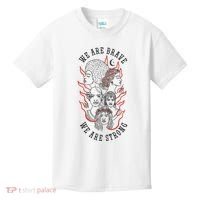 We Are Brave We Are Strong Female Kids T-Shirt thumb 0