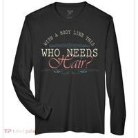 With A Body Like This Who Needs Hair Balding Funny Dad Zone Performance Long-Sleeve T-Shirt thumb 0