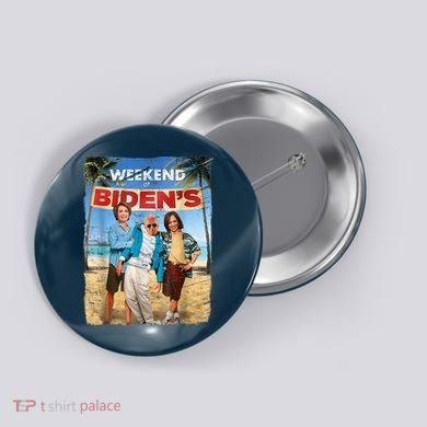 WEEKEND AT BIDEN'S Button