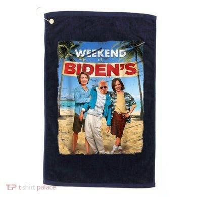 WEEKEND AT BIDEN'S Golf Towel