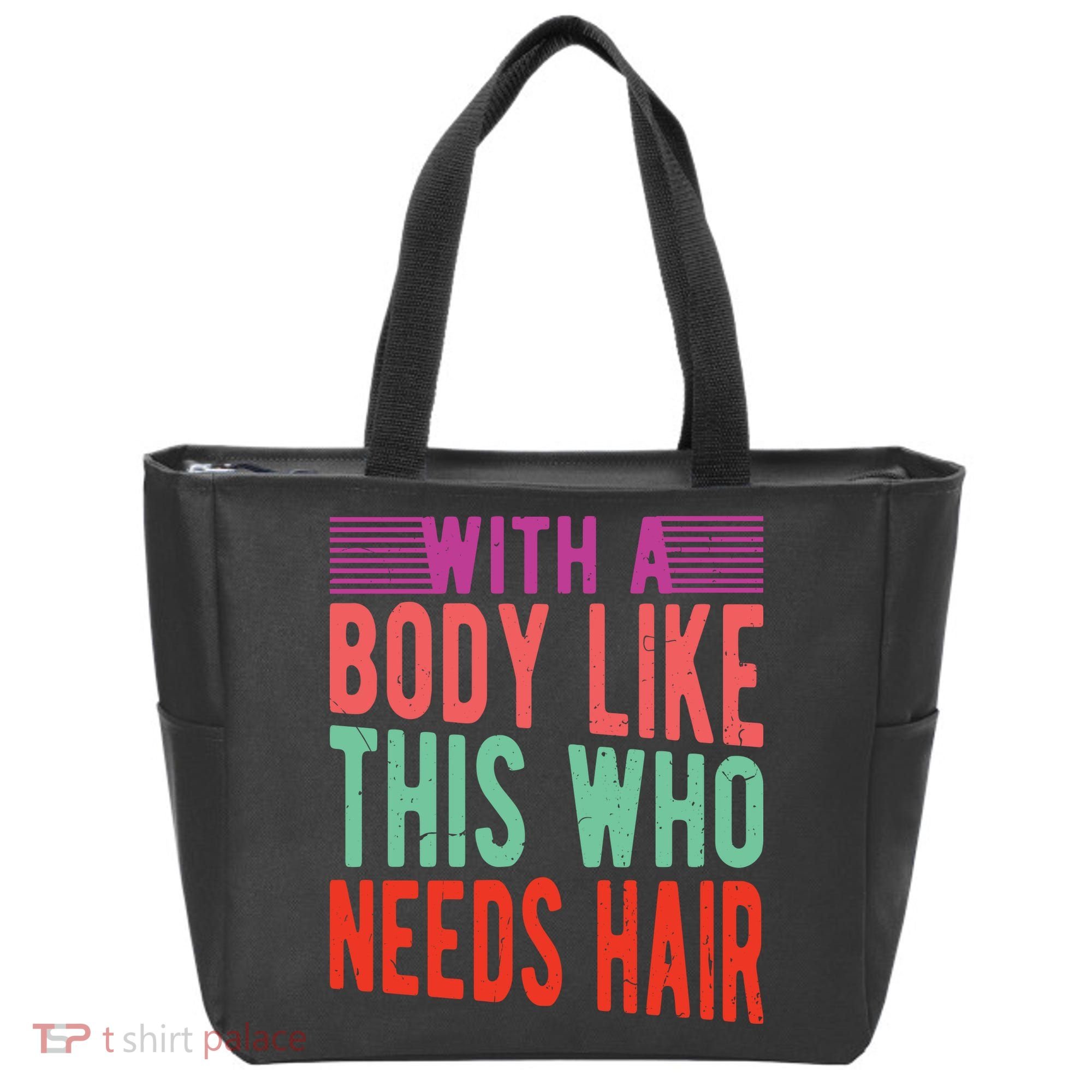 With A Body Like This Who Needs Hair? Tote Bag