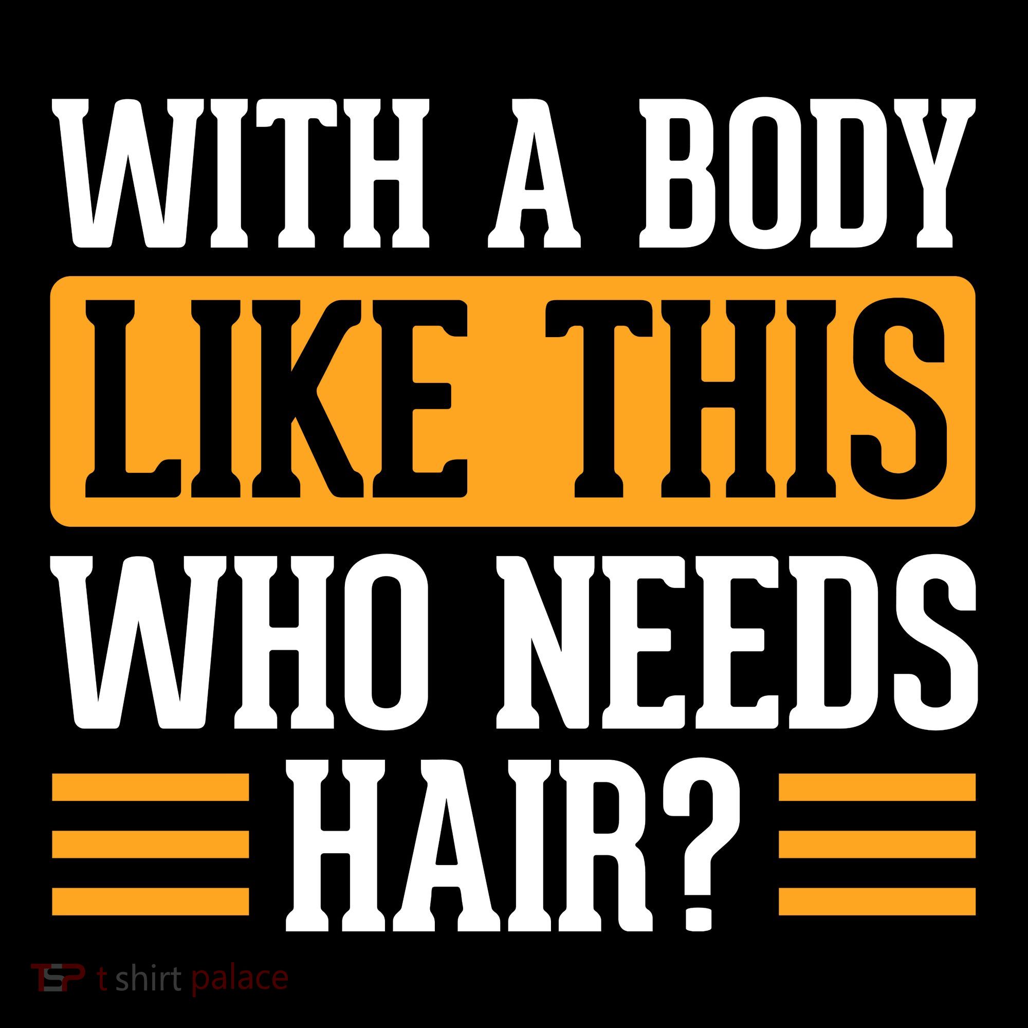 With A Body Like This Who Needs Hair? Mousepad