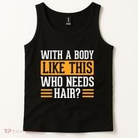 With A Body Like This Who Needs Hair? Tank Top thumb 2