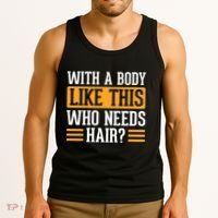 With A Body Like This Who Needs Hair? Tank Top thumb 3