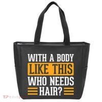 With A Body Like This Who Needs Hair? Tote Bag thumb 0