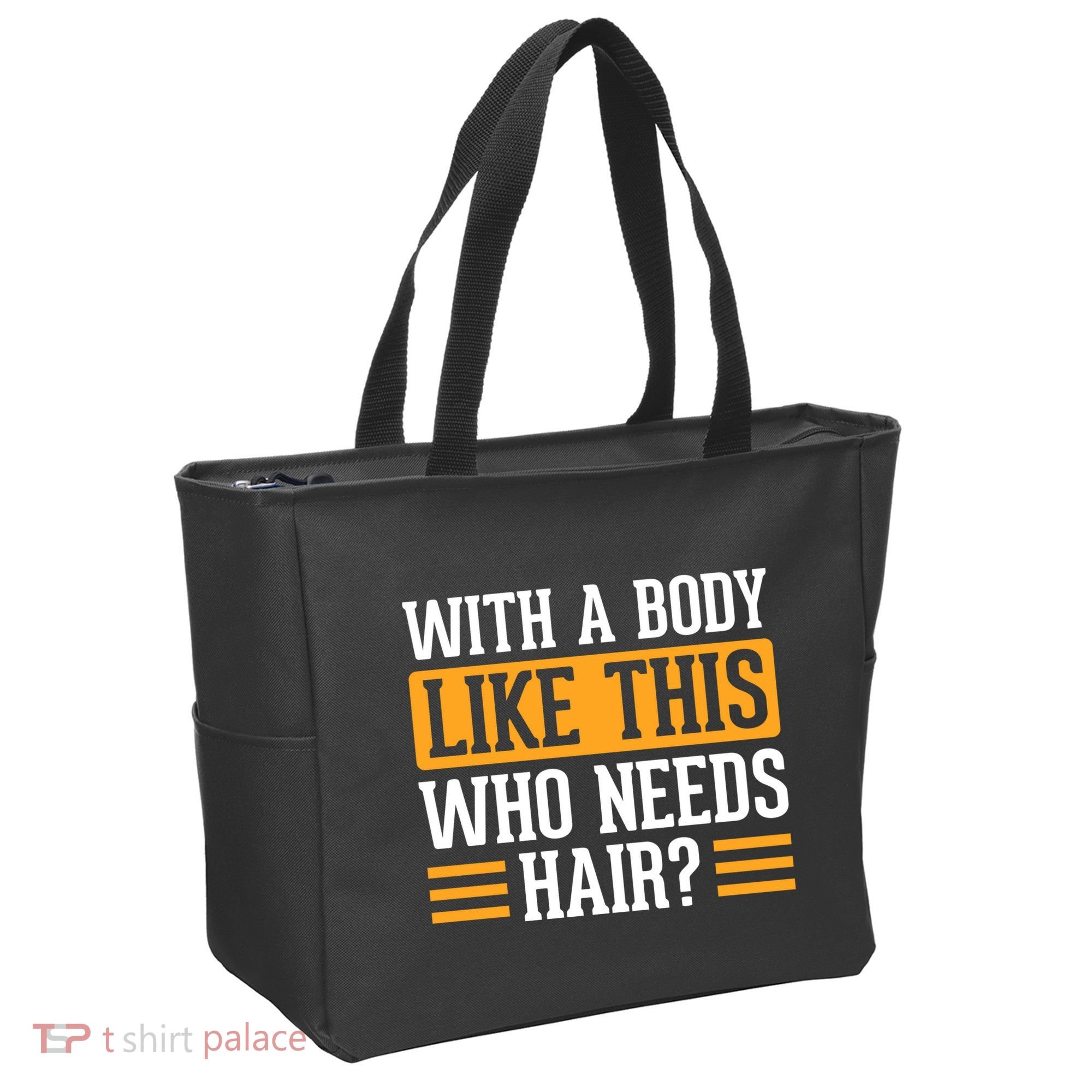 With A Body Like This Who Needs Hair? Tote Bag