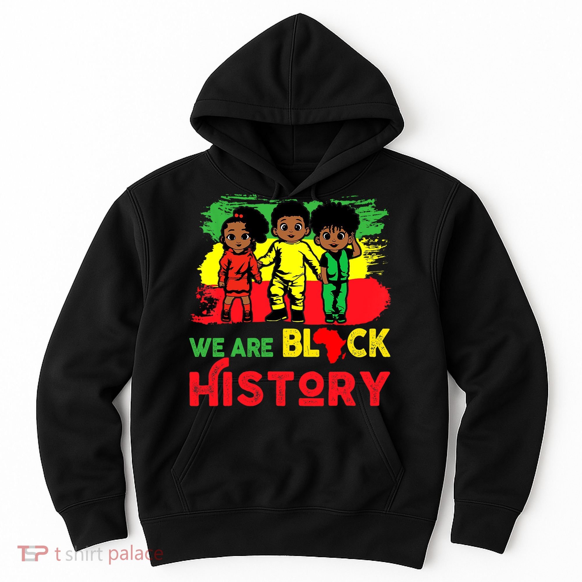 We Are Black History Black History Month Gift Hoodie