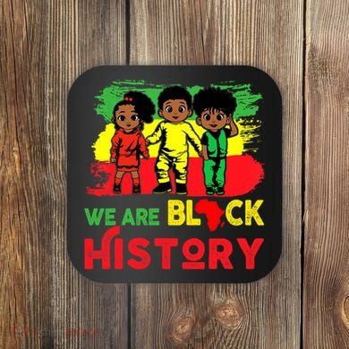 We Are Black History Black History Month Gift Coaster