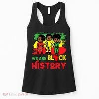 We Are Black History Black History Month Gift Women's Tank Top thumb 0