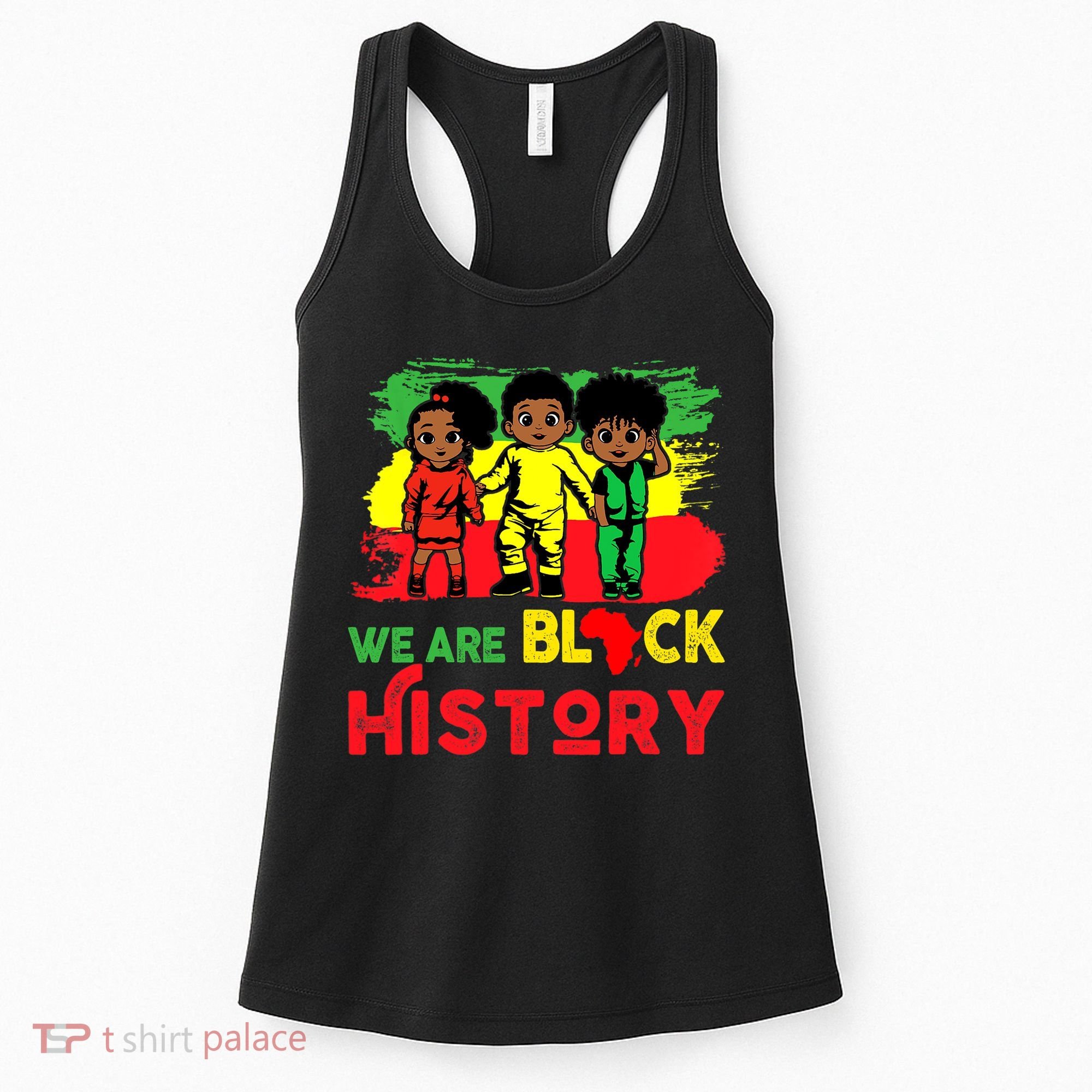 We Are Black History Black History Month Gift Women's Tank Top
