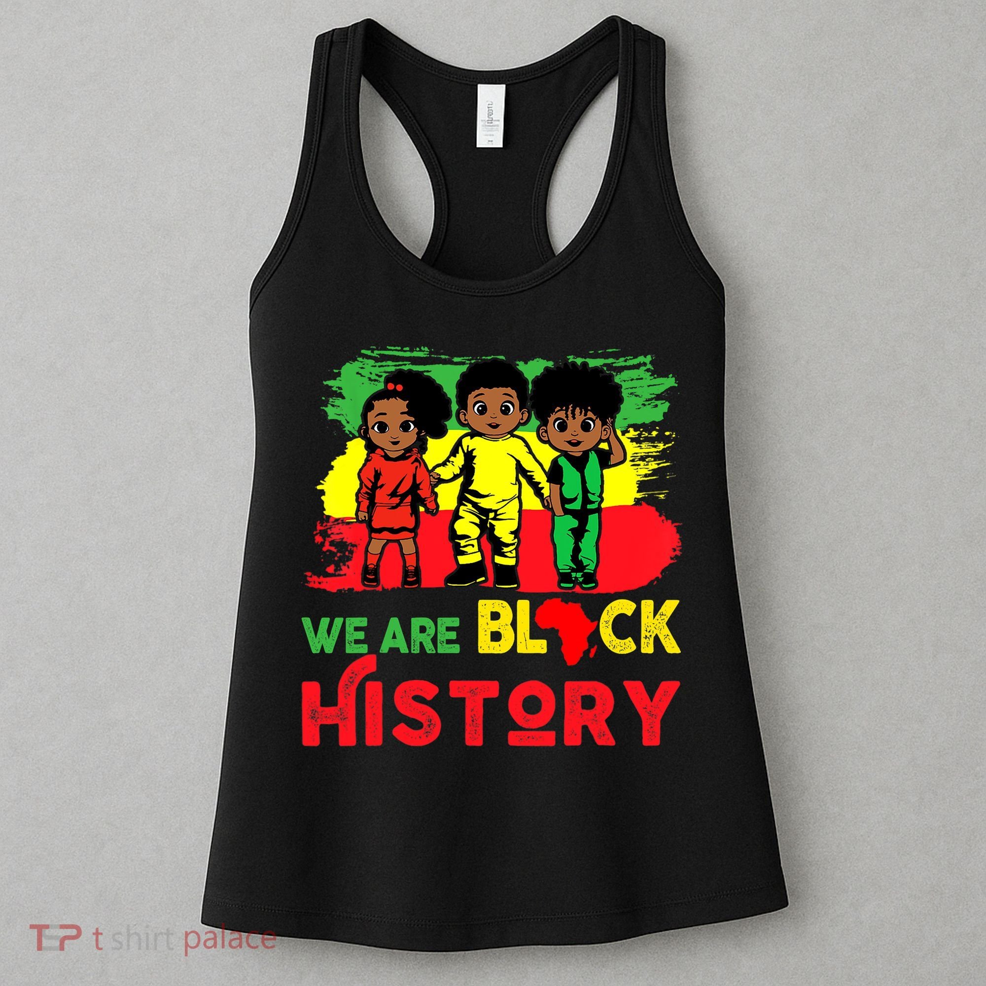 We Are Black History Black History Month Gift Women's Tank Top