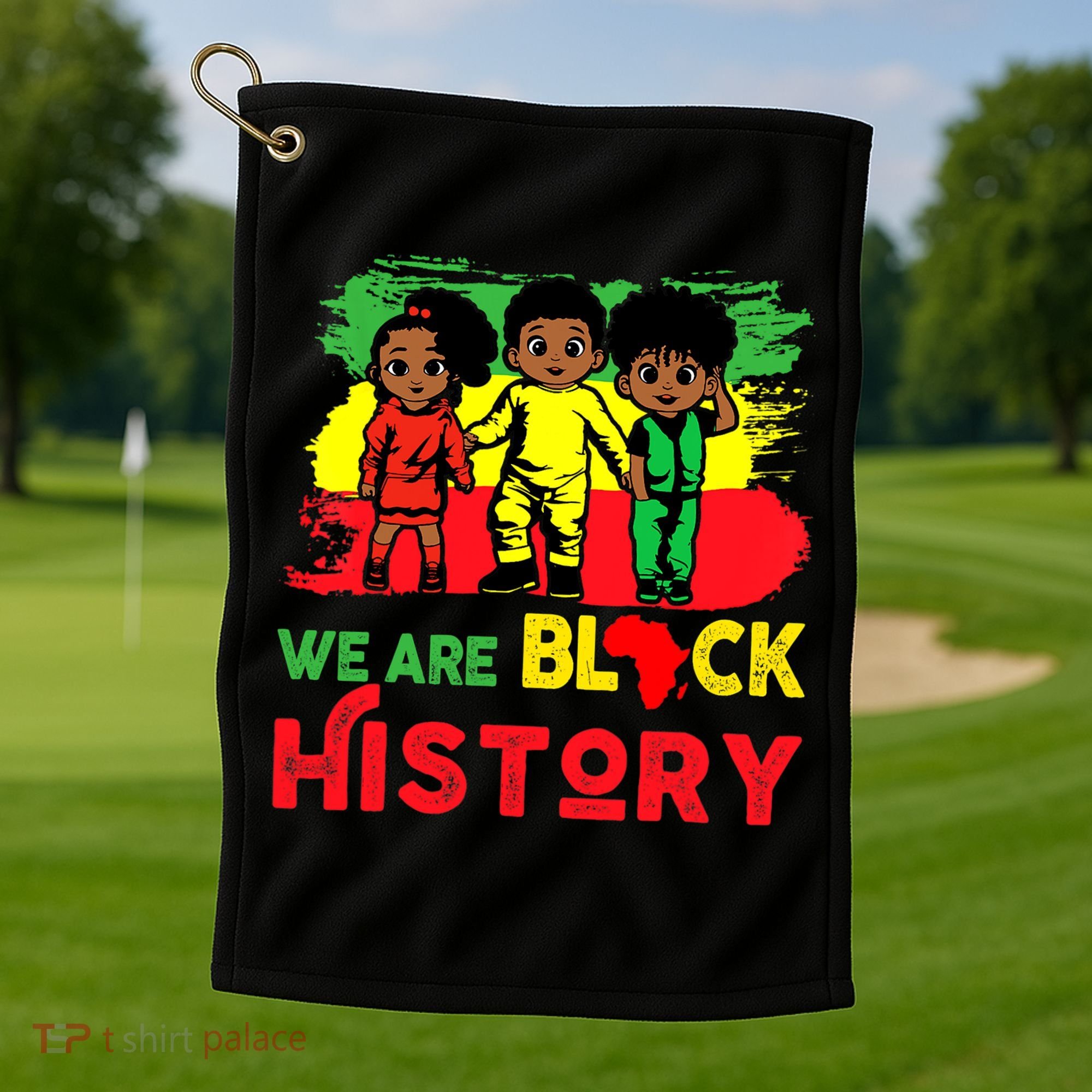 We Are Black History Black History Month Gift Golf Towel