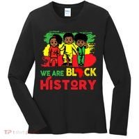 We Are Black History Black History Month Gift Women's Long Sleeve Shirt thumb 0
