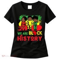 We Are Black History Black History Month Gift Women's T-Shirt thumb 0