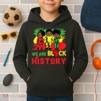 We Are Black History Black History Month Gift Kids Hoodie thumb 2