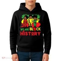 We Are Black History Black History Month Gift Kids Hoodie thumb 4
