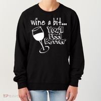 Wine A Bit YouLl Feel Better Women's Sweatshirt thumb 0