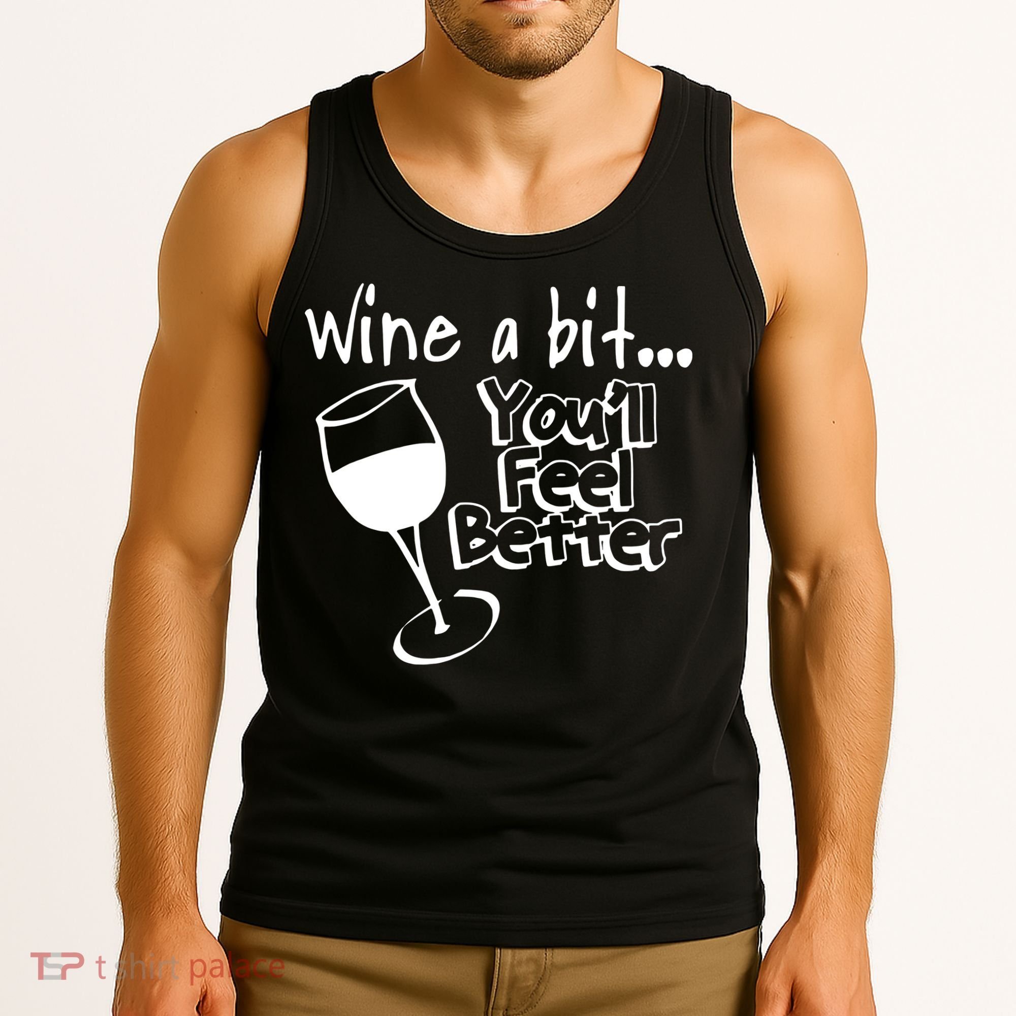 Wine A Bit YouLl Feel Better Tank Top