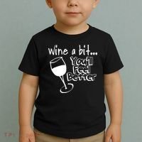 Wine A Bit YouLl Feel Better Toddler T-Shirt thumb 2