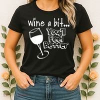 Wine A Bit YouLl Feel Better Women's T-Shirt thumb 2