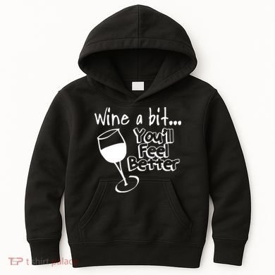 Wine A Bit YouLl Feel Better Kids Hoodie