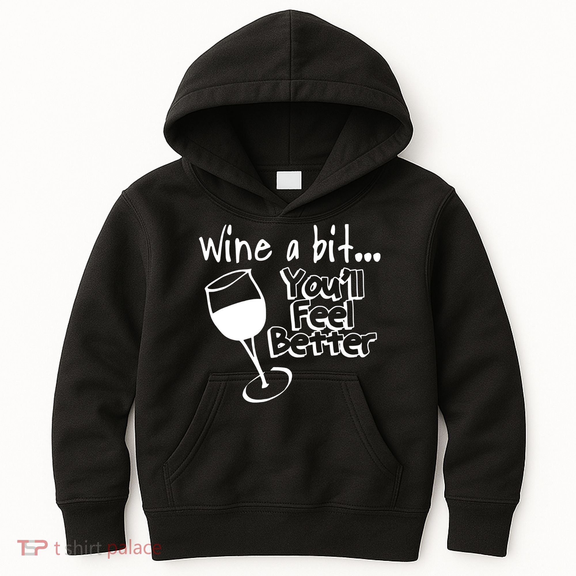 Wine A Bit YouLl Feel Better Kids Hoodie