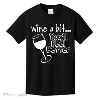 Wine A Bit YouLl Feel Better Kids T-Shirt thumb 0