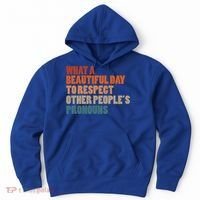 What A Beautiful Day To Respect Other Peoples Pronouns Cool Gift Hoodie thumb 0