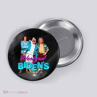 Weekend At Biden's Button