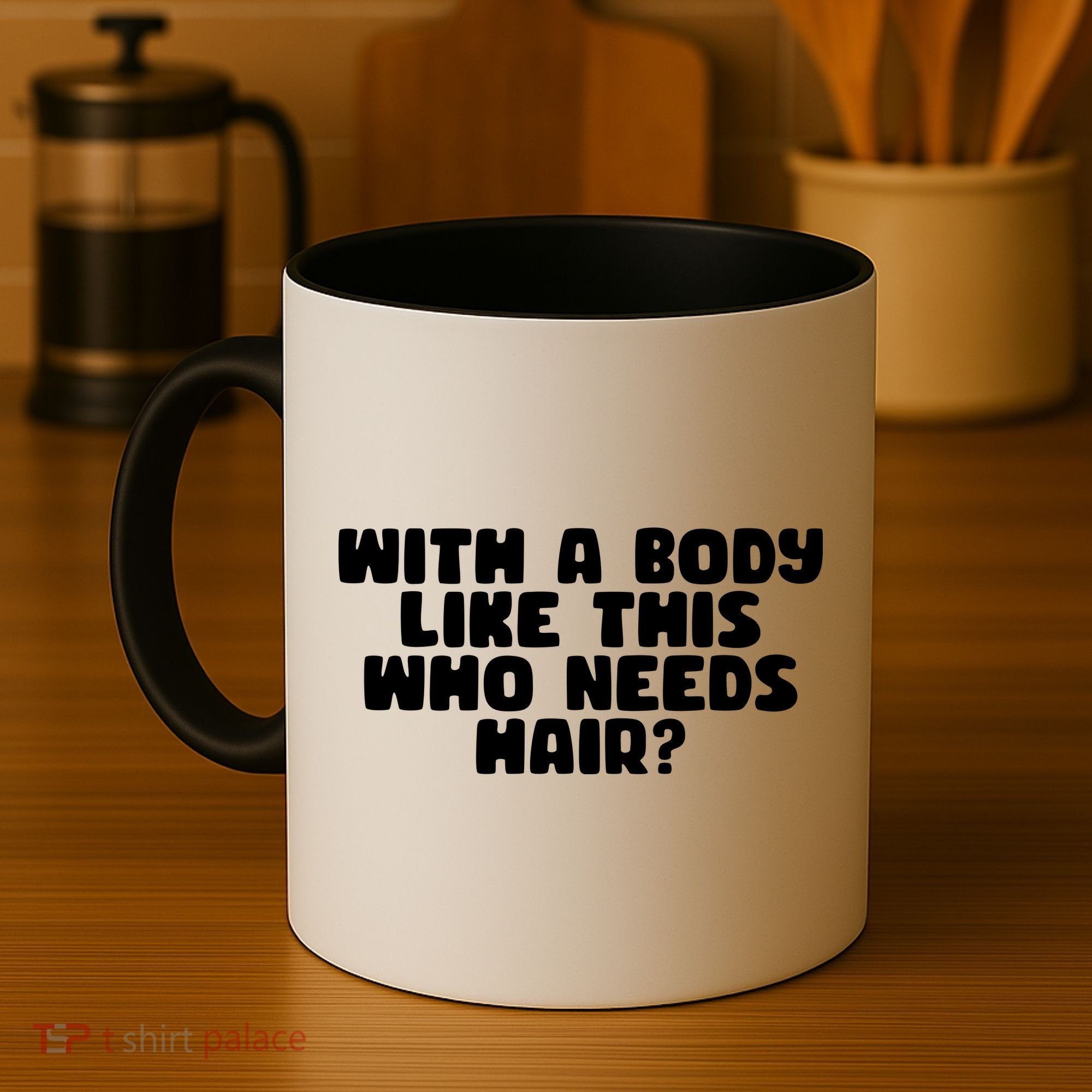 With A Body Like This Who Needs Hair Funny Coffee Mug
