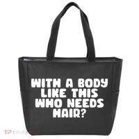 With A Body Like This Who Needs Hair Funny Tote Bag thumb 0