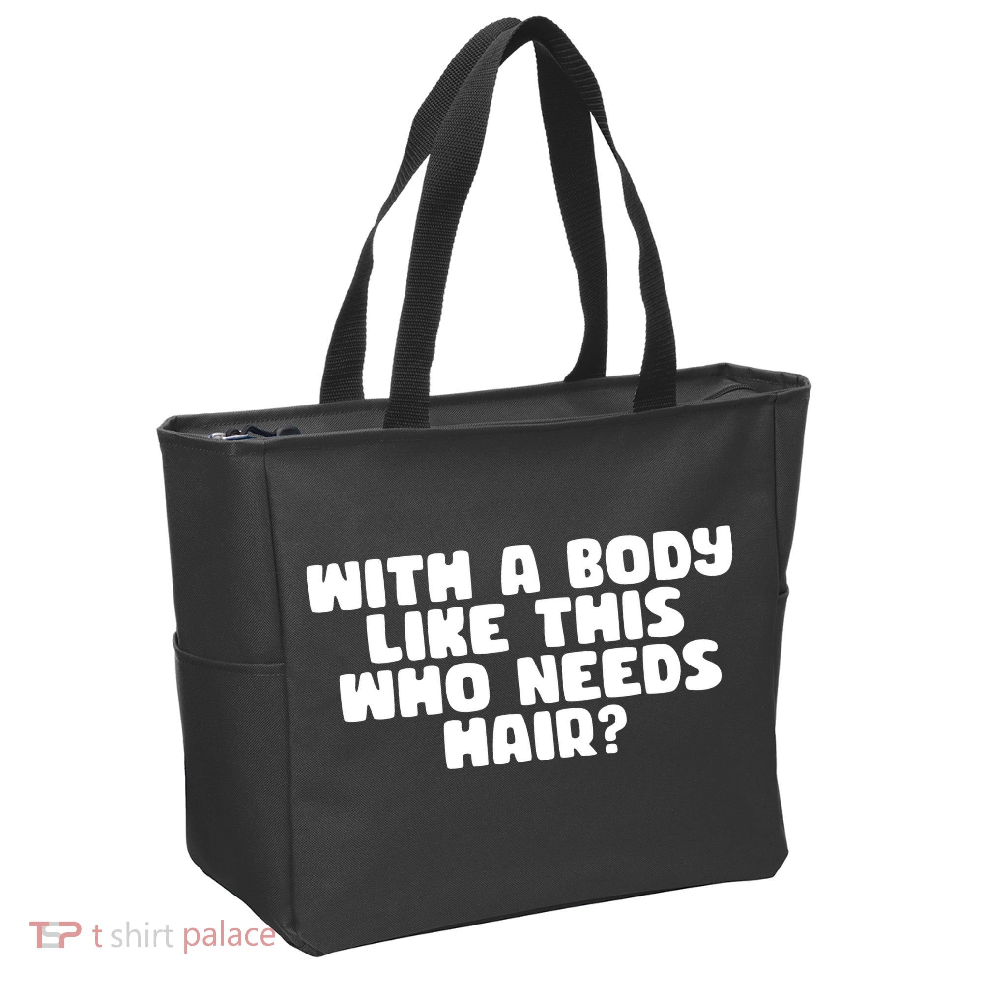 With A Body Like This Who Needs Hair Funny Tote Bag