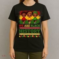 We Are Black History For Black History Month T-Shirt thumb 4
