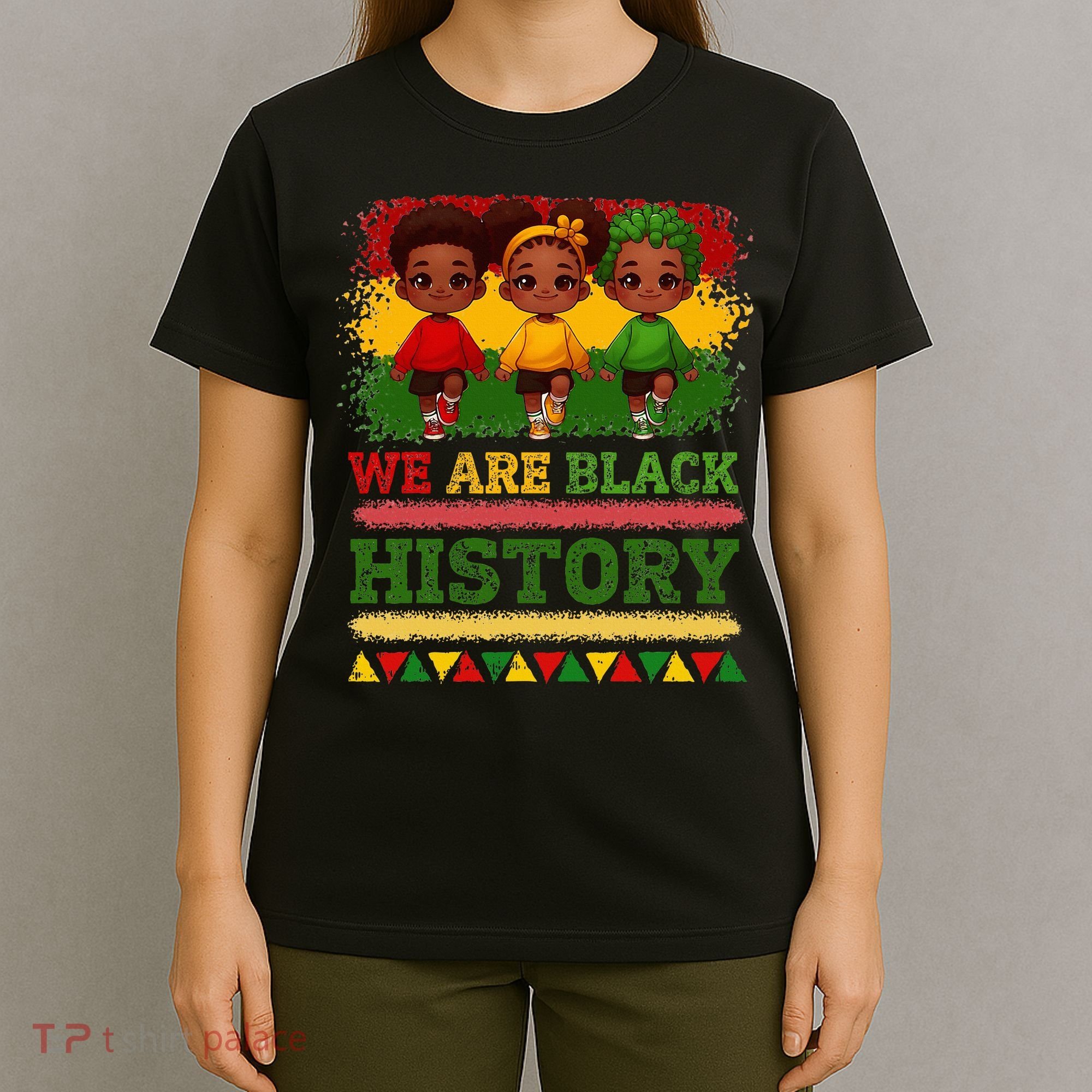 We Are Black History For Black History Month T-Shirt
