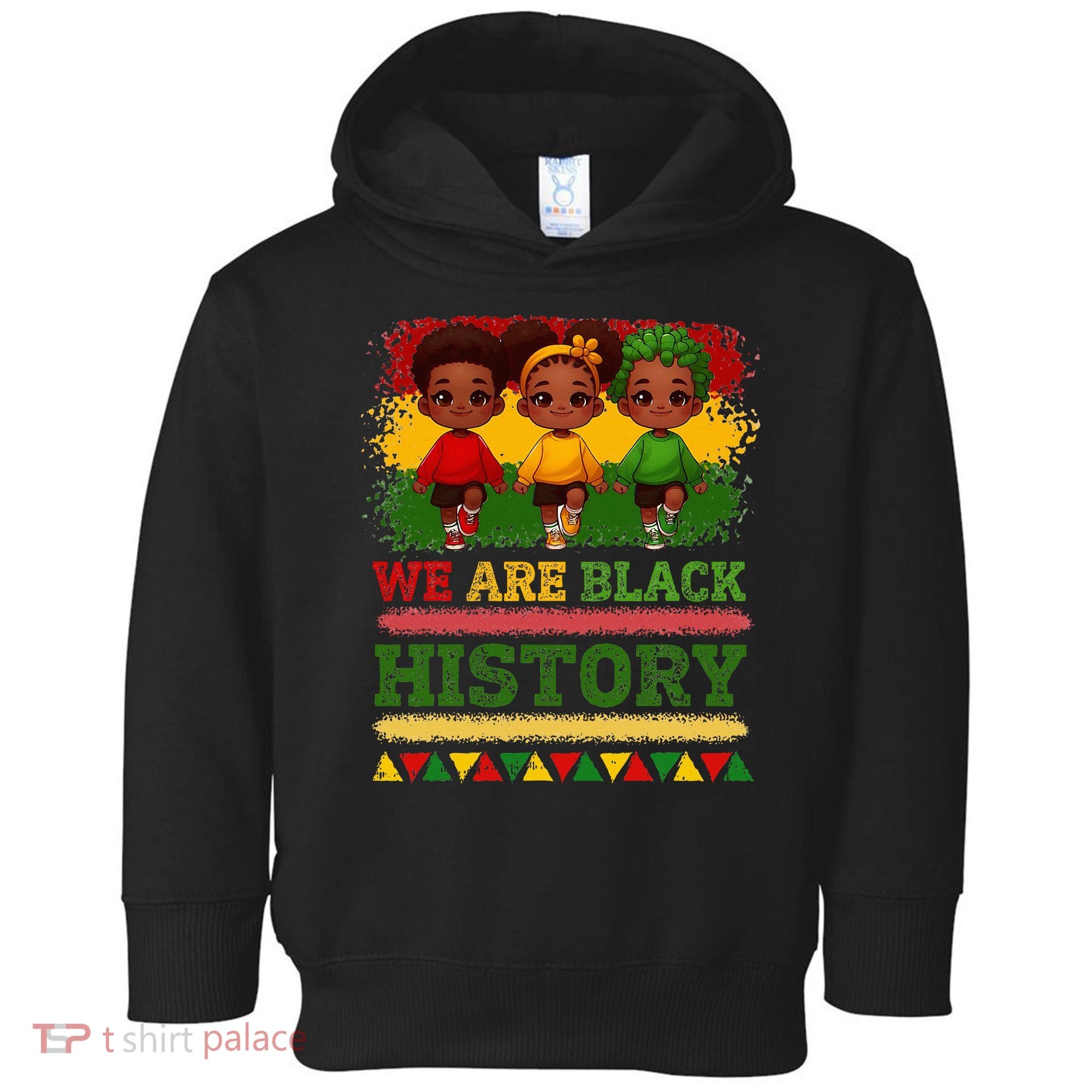We Are Black History For Black History Month Toddler Hoodie