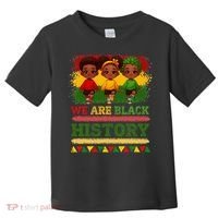 We Are Black History For Black History Month Toddler T-Shirt thumb 0