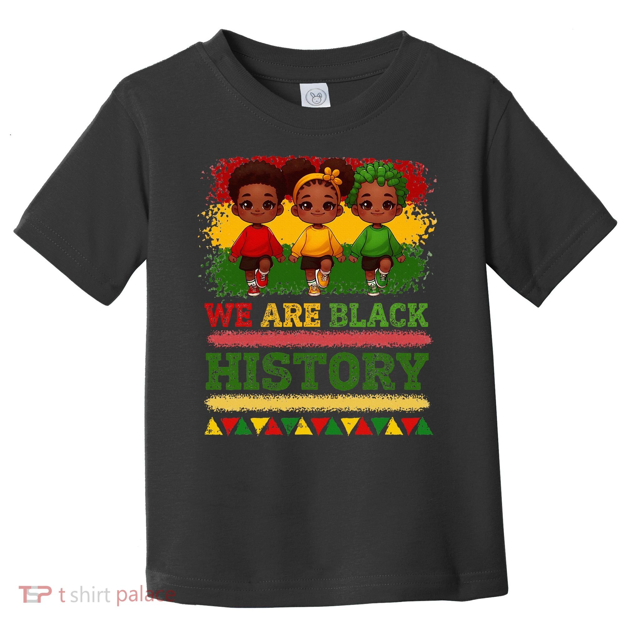 We Are Black History For Black History Month Toddler T-Shirt